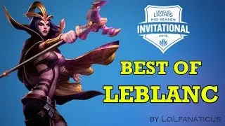Best of LeBlanc | MSI 2016