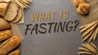 What Is Fasting?