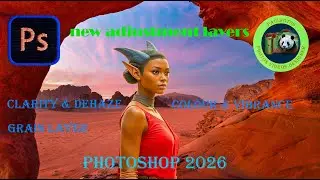 New in Photoshop 2026, Colour & Vibrance, Clarity & Dehaze, and Grain adjustment layers.