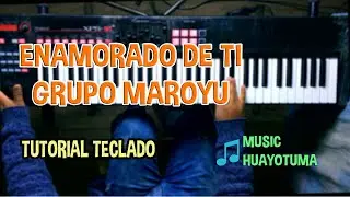 Enamorado de ti Grupo Maroyu TUTORIAL TECLADO
