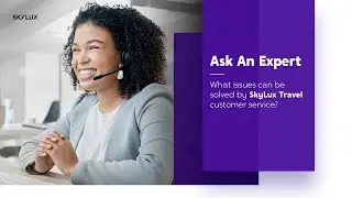 What does SkyLux Travel customer service include?
