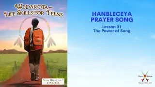 Hanbleceya Prayer Song (hum-ble-cha - 