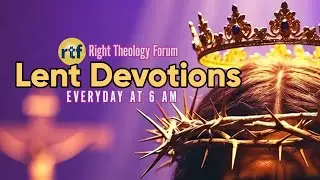 Day 7 | Lent Devotions | Edward William