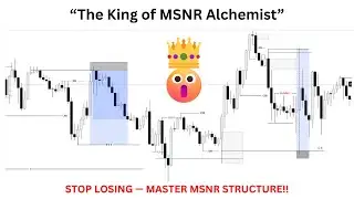 The Complete MSNR Alchemist Trading Strategy & Advanced Market Structure Guide