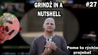 GRINDŽER IN A NUTSHELL | ŽOLOWEEK #27