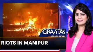 Gravitas: Tribal march bursts into battle between ethnic groups in Manipur
