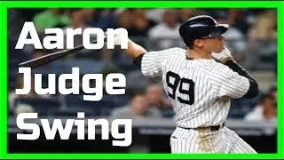 Aaron Judge | Swing Like the Greats