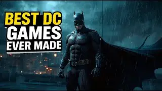 THE BEST DC SUPERHERO GAMES TO PLAY