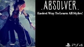Absolver: Easiest Way To Learn All Styles