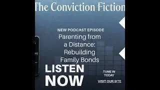 Parenting from a Distance: Rebuilding Family Bonds