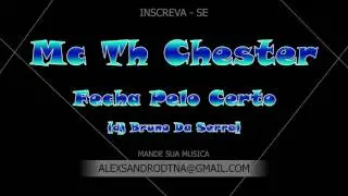 MC TH CHESTER - FECHA PELO CERTO (((DJ BRUNO DA SERRA))) LAN&Ccedil;AMENTO 2016