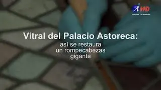 EL BASTIDOR 213-2 RESTAURACI&Oacute;N VITRAL PALACIO ASTORECA