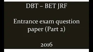DBT BET JRF 2016 question paper part 2 CSIR, ICMR, GATE, Ph D Entrance exams
