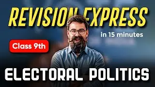 Electoral Politics | Class 9th | Revision Express in 15 minutes 🔥