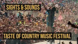 Sights and Sounds from the 2015 Taste of Country Music Festival
