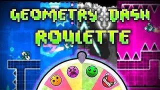 Geometry dash but the roulette chooses what levels i play!