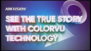 See the True Story with ColorVu Technology