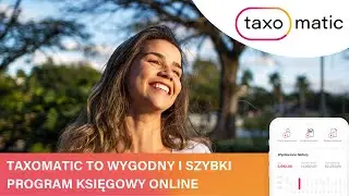 Program księgowy online dla firm. Sprawdź Taxomatic!