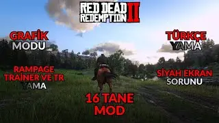 🔥 RDR2 EN İYİ 16 MOD! | GRAFİK MODU + TR YAMA + RAMPAGE + SİYAH EKRAN ÇÖZÜMÜ 🔥