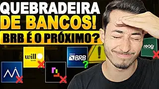 ⚠️BANCOS QUEBRANDO! O BRB será o próximo? Entenda!