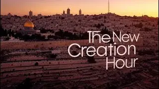 The New Creation Hour Jeremiah Chapter 27