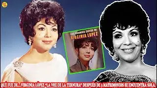 QUÉ FUE DE …VIRGINIA LÓPEZ “LA VOZ DE LA TERNURA” DESPUÉS DE 3 MATRIMONIOS SE ENCUENTRA SOLA