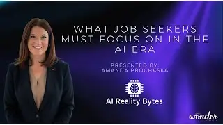 AI Reality Bytes: What Job Seekers Must Focus on in the AI Era