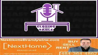 The Closing Table Podcast #41 by NextHome Brandywine Real Estate  2025 Recap & Look at 2026