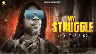 My Struggle | The Rico | Fathers Day Special 2023