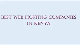 Best Web Hosting companies in Kenya