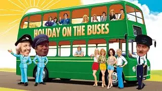 Holiday on the Buses (1973) - A Nostalgic Look Back at British Seaside Comedy