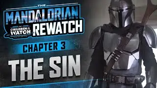 The Mandalorian Rewatch | Chapter Three: The Sin | Breakdown and Review