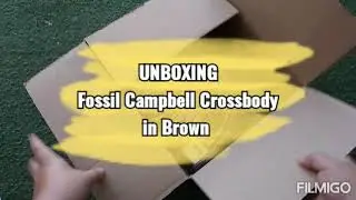 UNBOXING FOSSIL CAMPBELL CROSSBODY IN BROWN REVIEW 2020