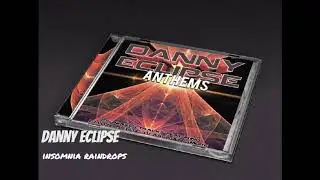 Danny Eclipse - Insomnia Raindrops