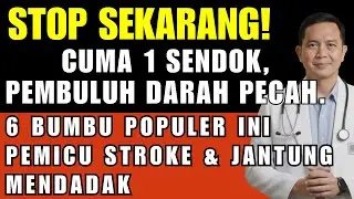 JANGAN TUNDA! Cek Dapur Sekarang: 6 Bumbu Populer Ini Pemicu Stroke & Jantung Mendadak