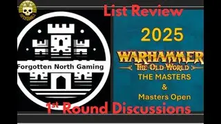 OLD WORLD MASTERS: LIST REVIEW AND FIRST ROUND MATCH UPS!!