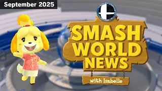 Smash World News with Isabelle: September 2025 Recap
