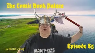 The Comic Book Reborn: Episode 85