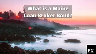 What is a Maine Loan Broker Bond?