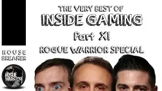 The very best of Inside Gaming Part 11 | ROGUE WARRIOR SPECIAL