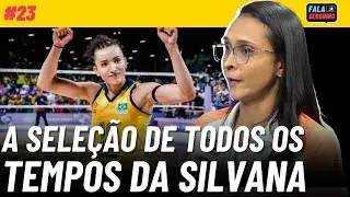 AS MELHORES JOGADORAS DE TODOS OS TEMPOS PARA A SILVANA PAPINI no Fala, Serginho! #23