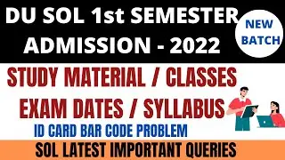 DU Sol 1st Semester Study Material / Exam Date / Classes  Problems 2022  | DU SOL latest Update
