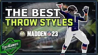 The Top 4 Best Throw Styles in Madden 23