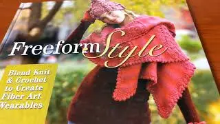 Freeform Knit and Crochet Book review look inside!