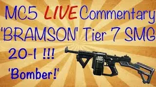 MC5 'Bramson' Tier 7 SMG Live Commentary INSANE 20-1 Gameplay