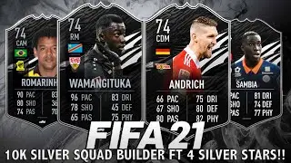 THE BEST (10K) SILVER SQUAD BUILDER FT. (4) SILVER STARS!! FIFA 21 ULTIMATE TEAM