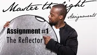 Master The Light - Assignment #1 - The Reflector