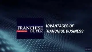 Advantages Of Franchise Business