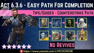 MCOC: Act 6.3.6 - Easy Path For Completion - Tips/Guide - No Revives - Story quest