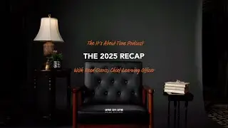 It's About Time Podcast 2025 Recap